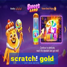 scratch! gold